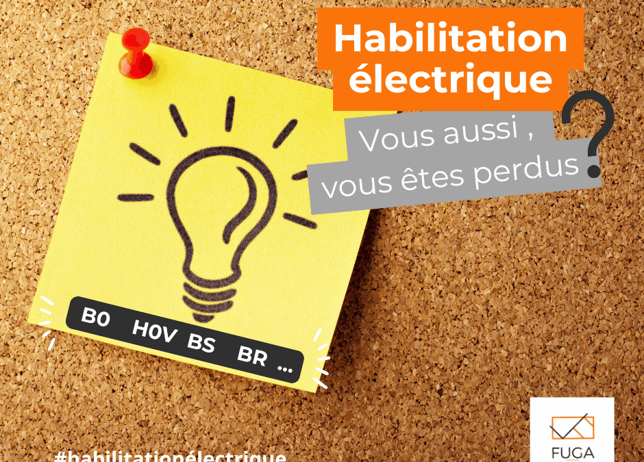 HABILITATION ELECTRIQUE -COMMENT VOUS Y RETROUVER ?